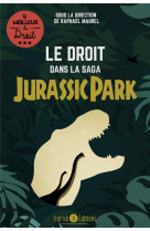 Le droit dans la saga jurassic park