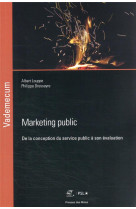 Marketing public : de la conception du service public a son evaluation