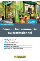 Gerer un bail commercial ou professionnel (edition 2020)