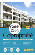 Guide de vos droits copropriete 2022 - toutes les regles a connaitre pour faire entendre votre voix