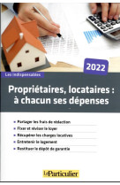 Proprietaires, locataires: a chacun ses depenses 2022