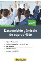 L'assemblee generale de copropriete (edition 2023)