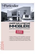 L'impot sur la fortune immobiliere (edition 2024)