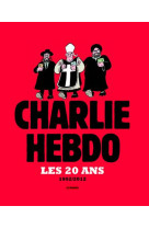 Charlie hebdo : les 20 ans de charlie hebdo  -  1992/2012