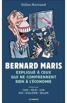 Bernard maris explique a ceux qui ne comprennent rien a l'economie