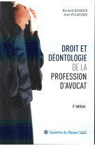 Droit et deontologie de la profession d'avocat (2e edition)