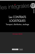 Les contrats logistiques  -  transport, distribution, stockage (edition 2020)