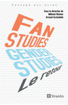 Fan studies et gender studies  : le retour