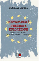 Souverainete numerique europeenne : innovations, echecs et espoir de 1900 a nos jours