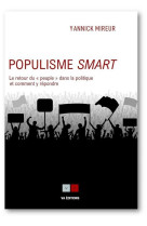 Populisme smart - le retour du  et#8201;peupleet#8201;  dans la politique et comment y repondre