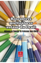 Rencontres multicolores autour du droit : melanges en l'honneur du professeur deen gibirila