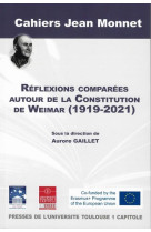 Reflexions comparees autour de la constitution de weimar (1919-2021) - tome 10