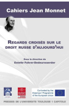 Regards croises sur le droit russe d'aujourd'hui - volume 11