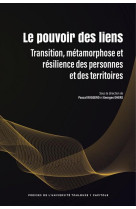 Le pouvoir des liens : transition, metamorphose et resilience des personnes et des territoires