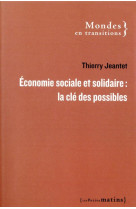 Economie sociale et solidaire : la cle des possibles