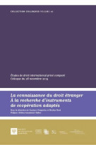 La connaissance du droit etranger  -  a la recherche d'instruments de cooperation adaptes