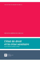 L'etat de droit et la crise sanitaire t.50 : actes de la conference du 17 juin 2021