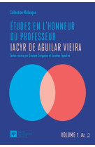 Etudes en l'honneur du professeur iacyr de aguilar vieira - tome 1-2