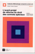 L'avant-projet du droit des contrats speciaux - volume 1