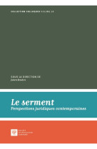 Le serment - tome 58 - perspectives juridiques contemporaines