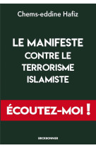 Le manifeste contre le terrorisme islamiste : 20 ans apres le 11-septembre, des imams s'expriment