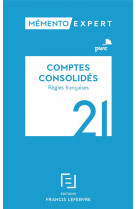 Memento expert : comptes consolides : regles francaises (edition 2021)