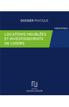 Locations meublees et investissements de loisirs