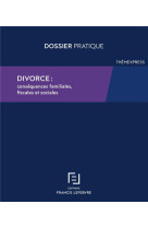 Divorce : consequeces familiales, fiscales et sociales