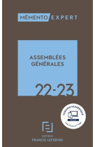 Memento expert : memento assemblees generales (edition 2022/2023)