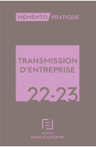 Memento : transmission d'entreprise (edition 2022/2023)