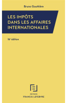 Impots dans les affaires internationales (edition 2022)