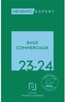 Memento expert : baux commerciaux (edition 2023/2024)