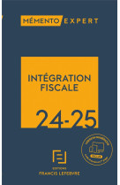 Memento expert : integration fiscale (edition 2024/2025)