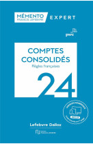 Memento expert : comptes consolides (edition 2024)