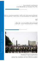 Mouvements revolutionnaires et droit constitutionnel - tome 41