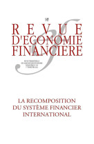 Revue d'economie financiere : la recomposition du systeme financier international