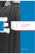 L acte coercitif en procedure penale