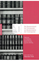 Du financement de l'economie au financement de l'entreprise  -  melanges en l'honneur du professeur denise flouzat osmont d'amilly