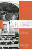 Le tiers secteur en france et au royaume-uni : declin ou perfectionnement de l'etat-providence ?