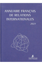 Annuaire francais de relations internationales 2021 - vol22