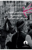 L'independance ecossaise a l'ombre du brexit