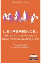 L'experience : objet academique et realites manageriales