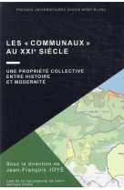 Les communaux au xxie siecle : une propriete collective entre histoire et modernite