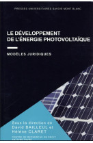 Le developpement de l'energie photovoltaique : modeles juridiques