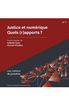 Justice et numerique. quels (r)apports ? - vol01