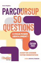 Parcoursup 50 questions (edition 2022)