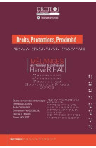 Melanges en l'honneur du professeur henri rihal - droits, protections, proximite