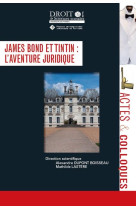 James bond et tintin : l'aventure juridique - tome 125