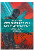 Ces guerres qui nous attendent (2030-2060) tome 2