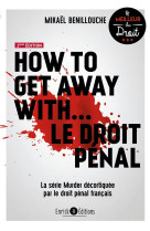 How to get away with le droit penal - la serie murder decortiquee par le droit penal francais